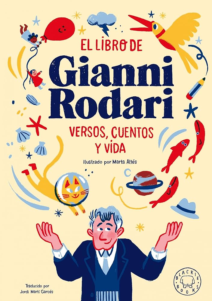 El libro de Gianni Rodari. Versos, cuentos y vida.