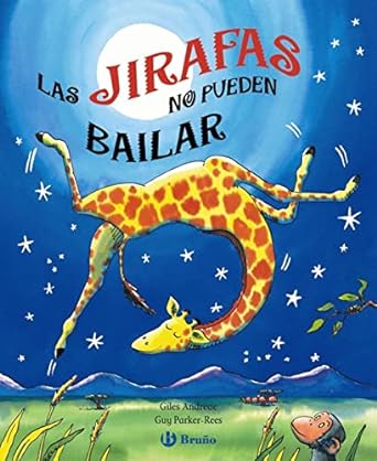 Las jirafas no pueden bailar